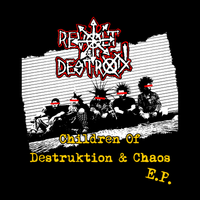Children of Destruktion & Chaos E.P. by Revolt & Destroy