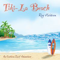 Tiki-La Beach by Roy Holdren 