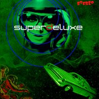 SUPERDELUXE  by SUPERDELUXE 