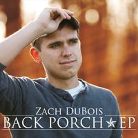 Back Porch by Zach DuBois