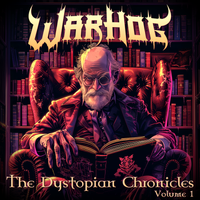 The Dystopian Chronicles, Vol. 1 by Warhog