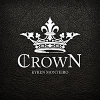 "CROWN" by KYREN MONTEIRO