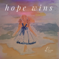 HOPE WINS by Rain Wolf