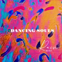 Dancing Souls by Rain Wolf