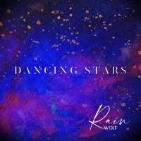 Dancing Stars by Rain Wolf