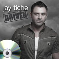 Jay Tighe "Driven" CD - SPECIAL PRICE!