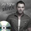 Jay Tighe "Driven" Signed CD