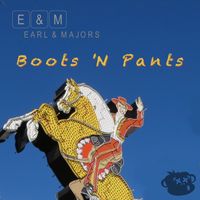 Boots N Pants by Earl & Majors