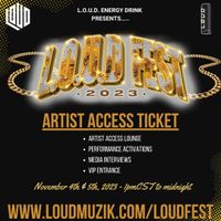 L.O.U.D.Fest ARTIST ACCESS TICKET