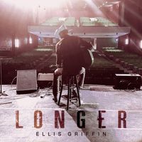 Longer by Ellis Griffin