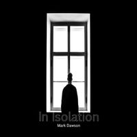 In Isolation by Mark Dawson