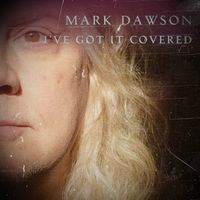 I've Got It Covered by Mark Dawson