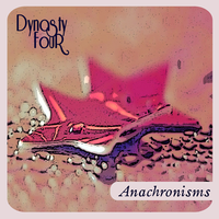 Anachronisms by Dynasty Four