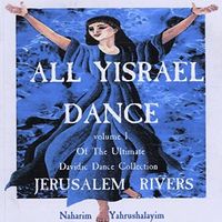 ALL YISRAEL DANCE by Jerusalem Rivers