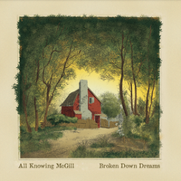 Broken Down Dreams by All Knowing McGill