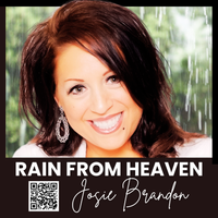 RAIN FROM HEAVEN by JOSIE BRANDON