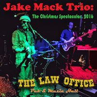 Jake Mack Trio Christmas Spectacular 2016 by Jake Mack Trio