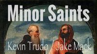 Minor Saints: Kevin Trudo / Jake Mack @ Barrel House by Two Brothers - Naperville, IL