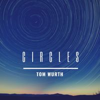 Circles (Single) by Tom Wurth