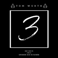 Tom Wurth - 3 by Tom Wurth