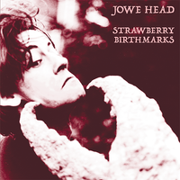 Jowe Head - Strawberry Birthmarks: Vinyl LP