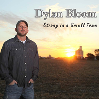 Strong In A Small Town by Dylan Bloom