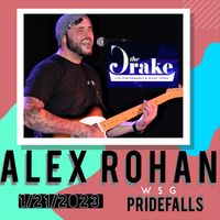 Alex Rohan Band HEADLINE'S wsg Pride Falls