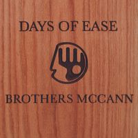 Days of Ease by Brothers McCann