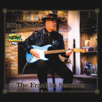 The Franklin Sessions by Mike Guldin and Rollin' & Tumblin'