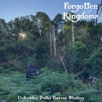 Untrodden Paths Forever Winding by Forgotten Kingdoms