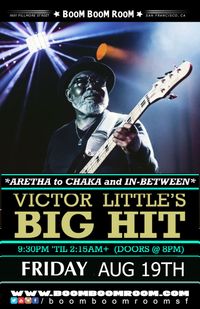 Victor Little's Big Hit Plays Aretha Chaka and in Between