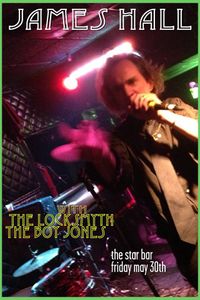 James Hall w/ Locksmyth & The Boy Jones