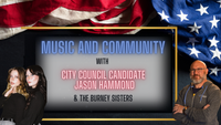 Music and Community with  City Council Candidate Jason Hammon and The Burney Sisters