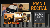 Spring Piano Recital: 3/15 & 3/17 @ 6pm