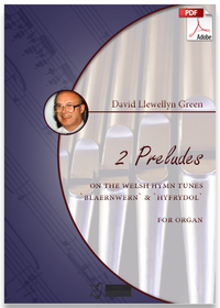 David Llewellyn Green: 2 Welsh Hymn tune Preludes for Organ (.PDF)