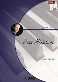 Egbert Juffer: Jazz Miniature for Piano, Opus 12 (.PDF)