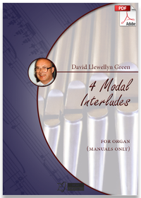 David Llewellyn Green: 4 Modal Interludes for Organ (manuals only) (.PDF)