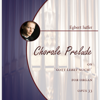 Egbert Juffer: Chorale Prelude on 'Gott lebet noch!', Opus 33 (.PDF)