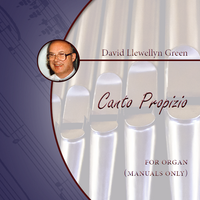 David Llewellyn Green: Canto Propizio for Organ (manuals only) (.PDF)
