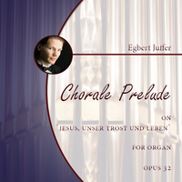 Egbert Juffer: Chorale Prelude on 'Jesus, unser Trost und Leben', Opus 32 (.PDF)