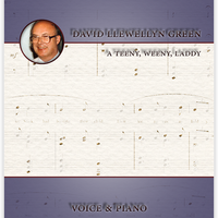 David Llewellyn Green: A Teeny, Weeny, Laddy for Voice and Piano (.PDF)