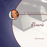 David Llewellyn Green: Rêverie for Piano