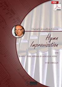 David Llewellyn Green: Christmas Hymn Improvisation on 'Hark! The herald angels sing' for Organ (.PDF)