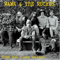 Thank God (Blues Version)  by Mama & The Ruckus