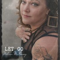 Let Go by Melissa McKinney