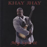 My Spirit by Khay Jhay