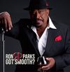 Got Smooth? by Ron Parks