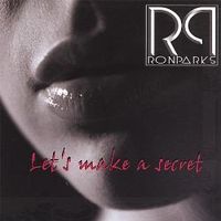 Let's Make a Secret by Ron Parks