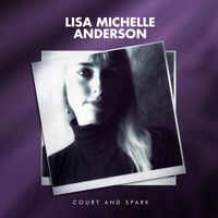 Court and Spark by Lisa Michelle Anderson