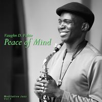 Exclusive Free Peace Of Mind Download by Vaughn Fahie Jazz